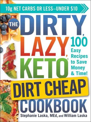 cover image of The DIRTY, LAZY, KETO Dirt Cheap Cookbook